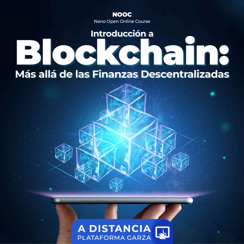 NOOC Introducción a Blockchain : Más allá de las Finanzas Descentralizadas